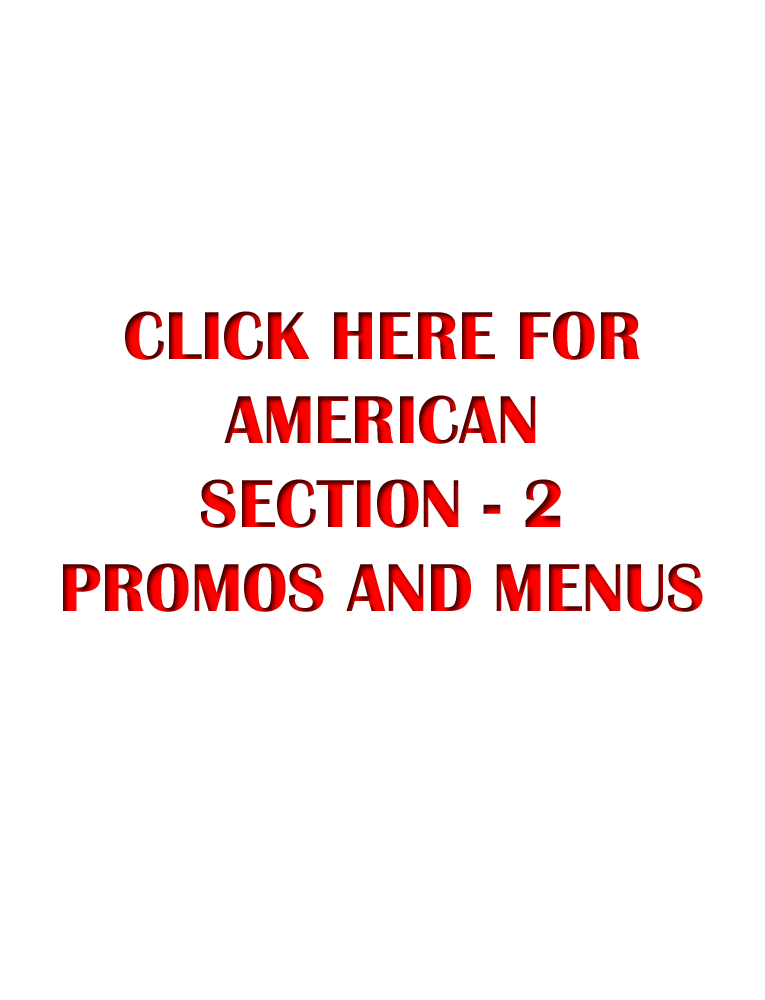 Click Here For American Section 2 - Promos and Menus
