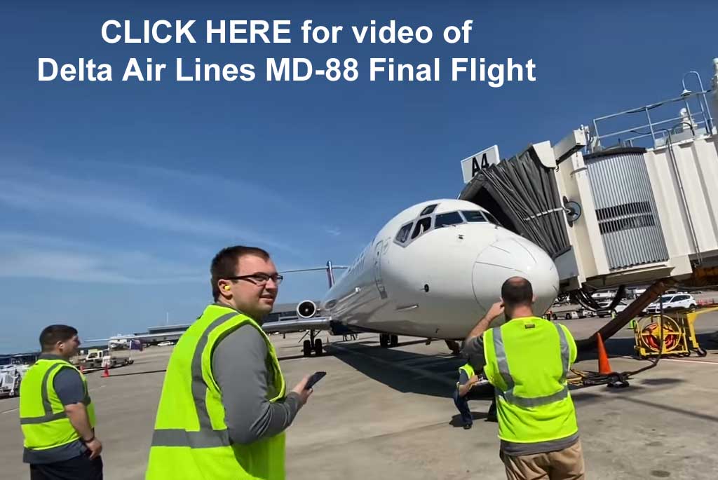 Click here for video - the last Delta MD-88 flight from Dullas Airport to Atlanta