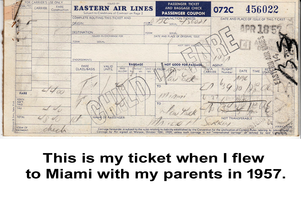 My ticket when I flew with my parents from New York to Miami in 1957