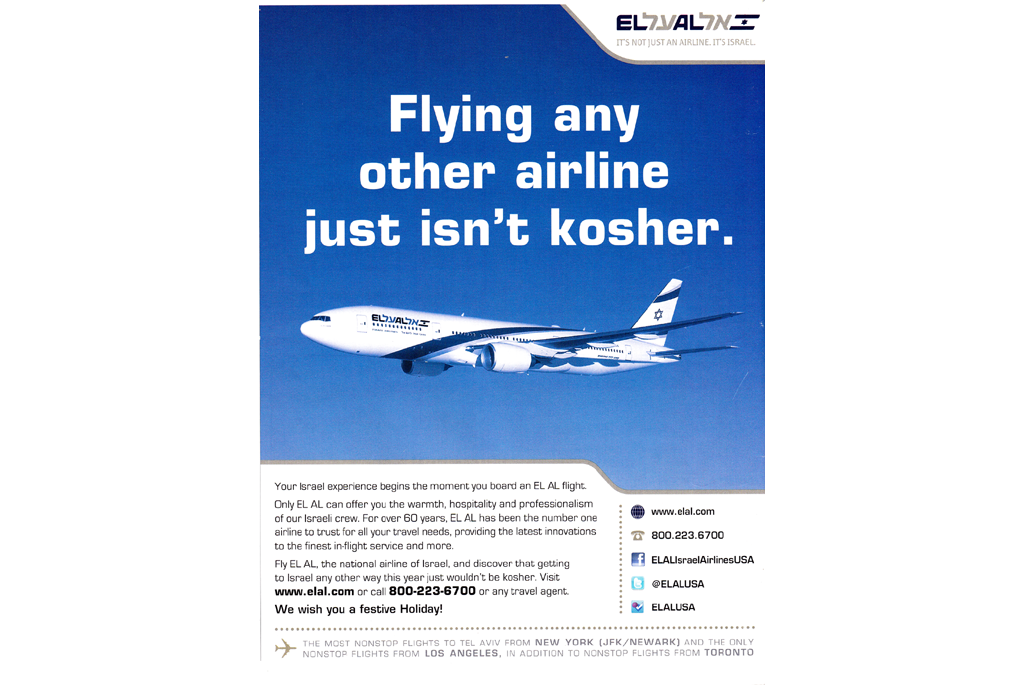 AD - Flying any other airlines is not kosher.