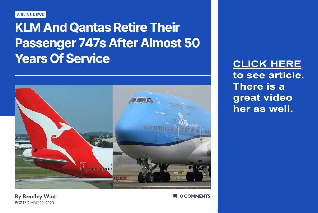 KLM and Quantas retire their passanger 747s after almost 50 years of service - chick here to see article as well as video in article.