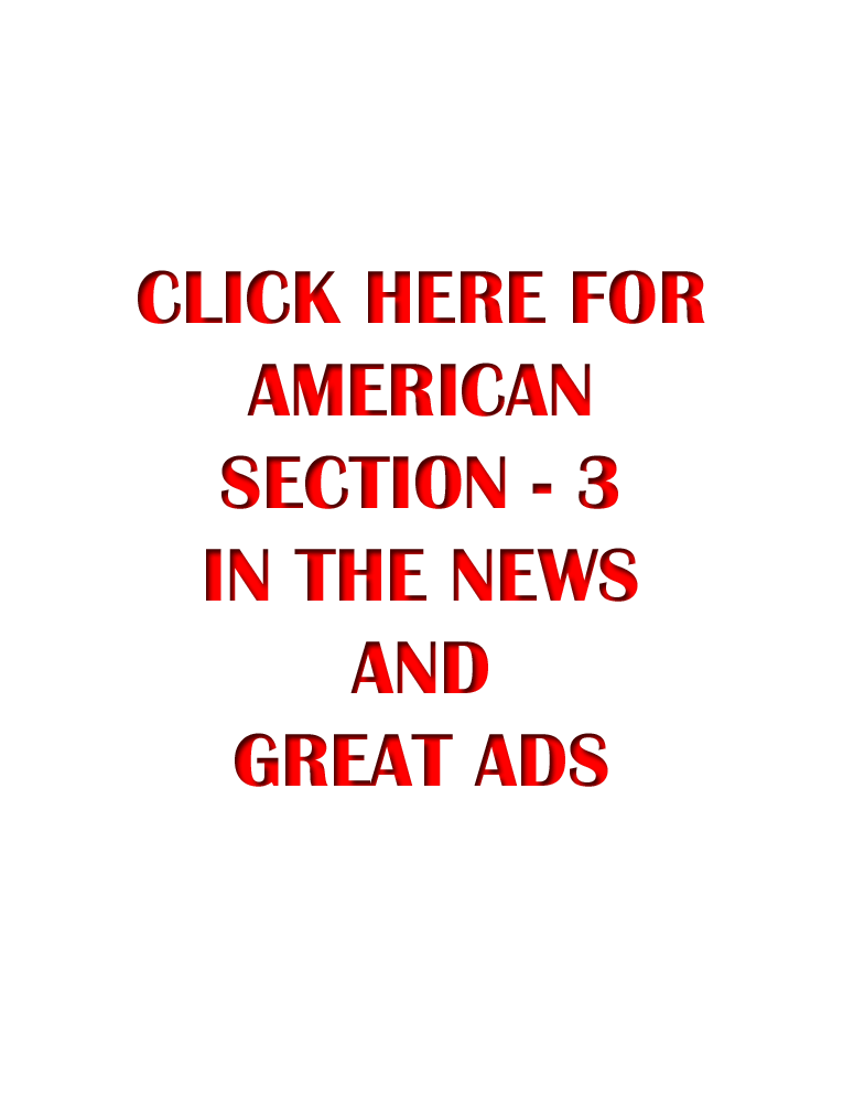 Click Here for American Section-3, In the news nd great ads