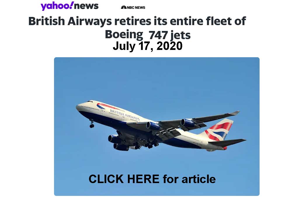 Click here for article of Britsh Airways retiring their entire flight of 747s, July 17.2020.